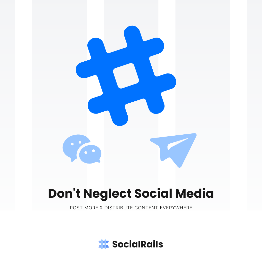Promotional image with text 'Don't neglect social media' encouraging consistent engagement